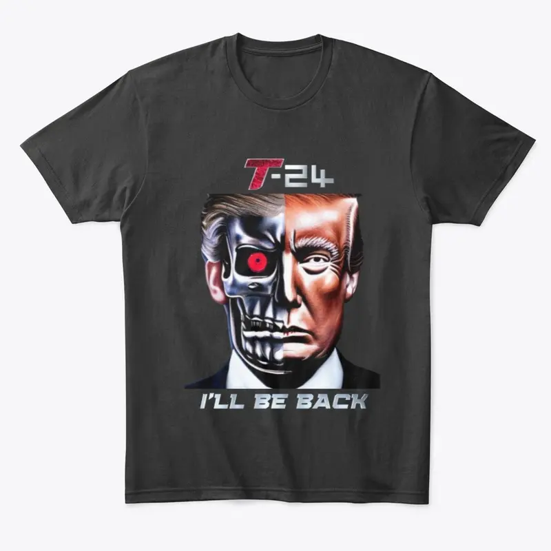 Terminator Trump 2024 - I'll Be Back