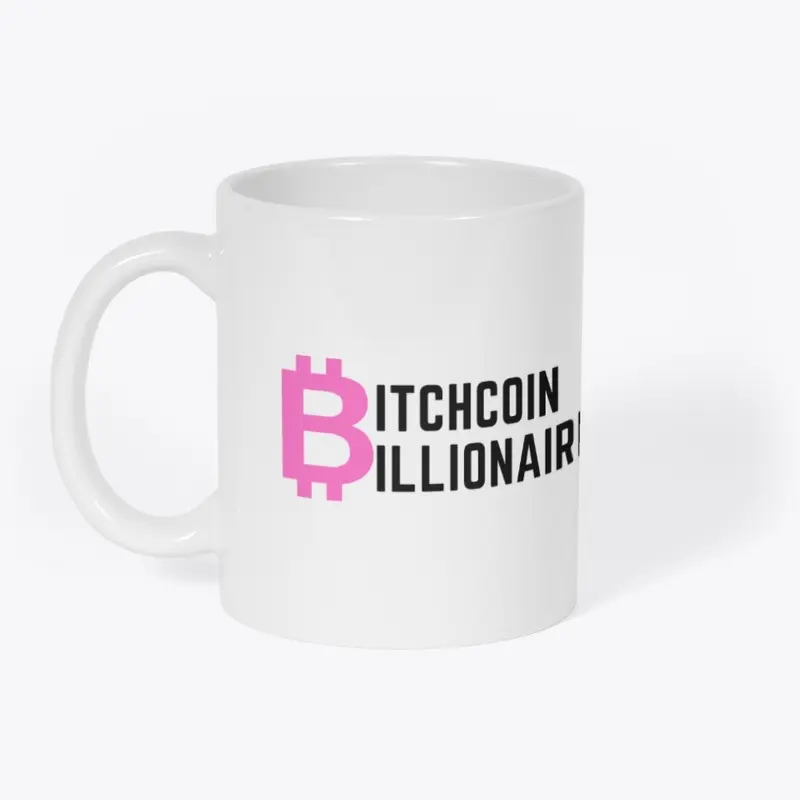 Bitchcoin Billionaire (Black Lettering)