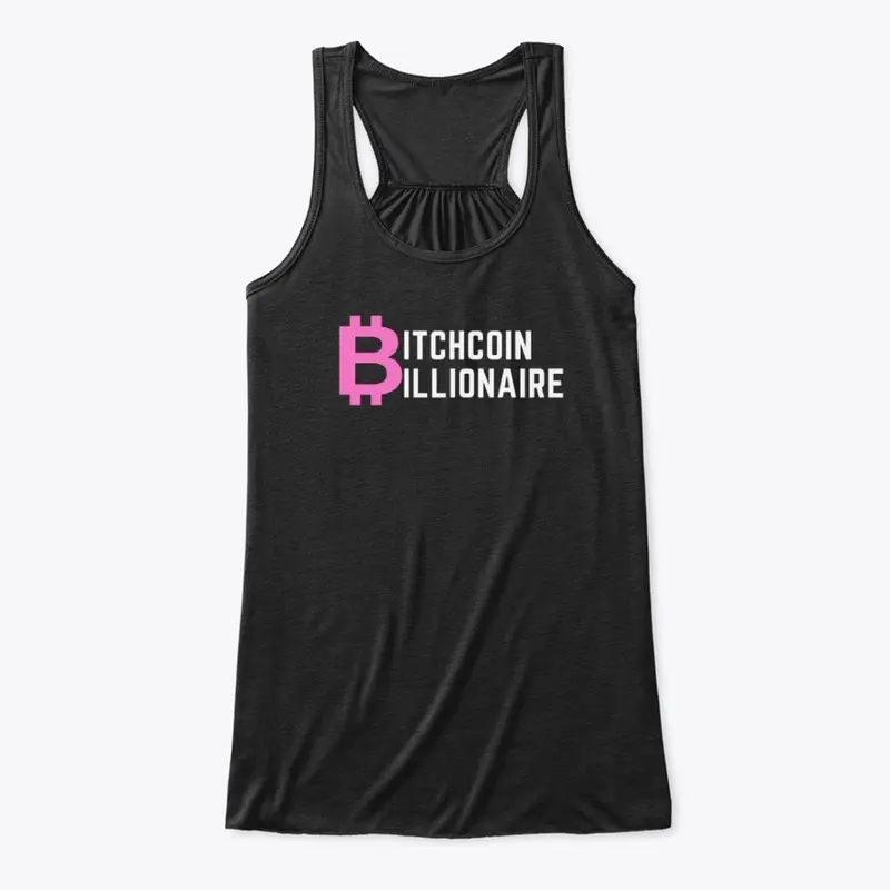 Bitchcoin Billionaire (White Lettering)