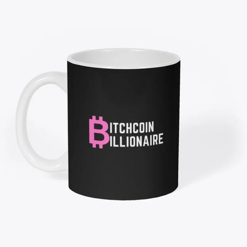 Bitchcoin Billionaire (White Lettering)